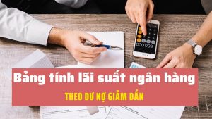 tính lãi suất vay ngân hàng mua nhà căn hộ
